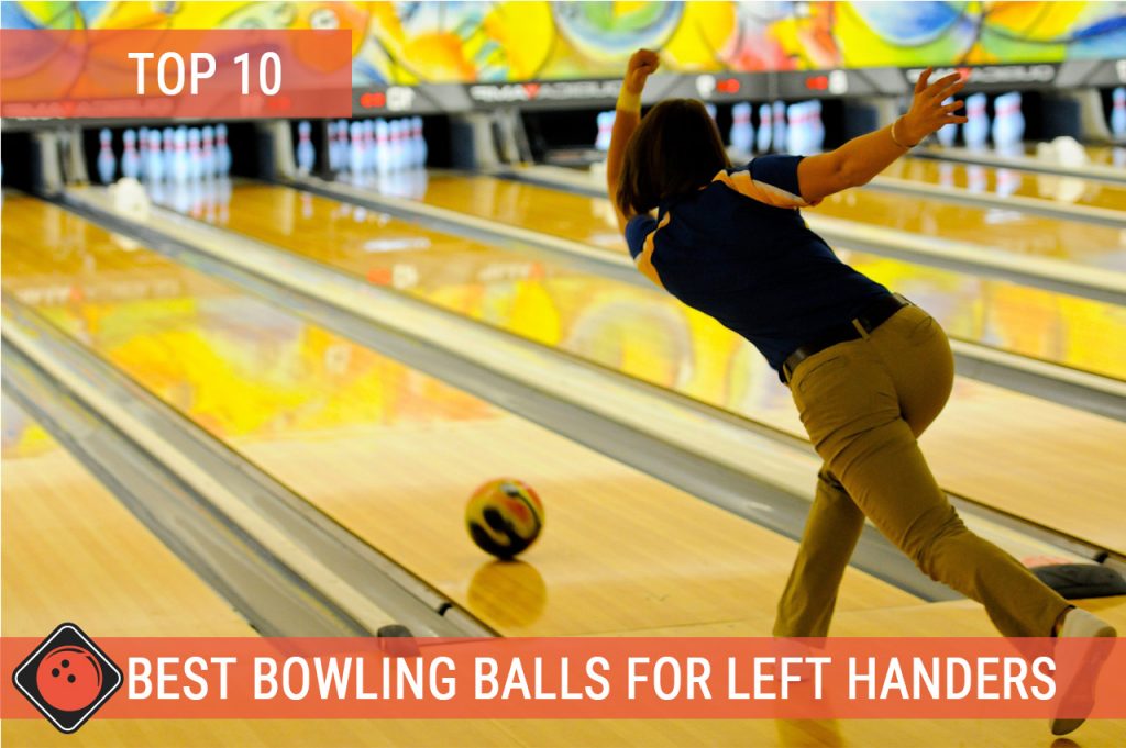 A bowler girl throws a bowling ball in bowling competition - Title Picture for Top 10 Best Bowling Balls for Left Handers
