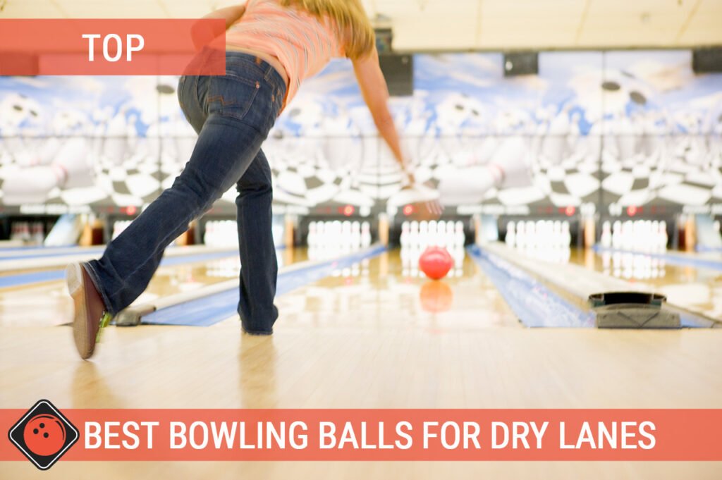 Women throwing a bowling ball - Title picture for Best Bowling Balls for Dry Lanes Reviews